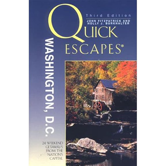 Pre-Owned Quick Escapes Washington, D.C.: 24 Weekend Getaways from the Nation's Capital (Paperback) 0762706368 9780762706365