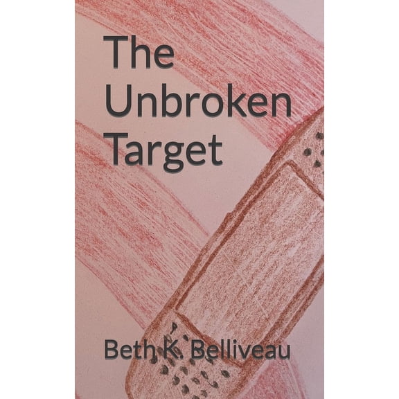 The Unbroken Target, (Paperback)