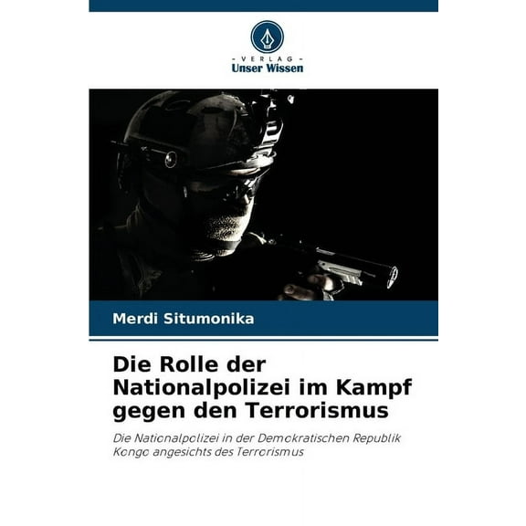 Die Rolle der Nationalpolizei im Kampf gegen den Terrorismus, (Paperback)