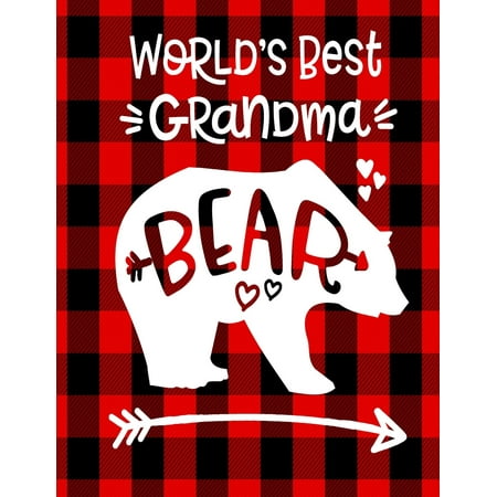 World's Best Grandma Bear: Bear Notebook For Grandma 100 Pages 8.5x11 Red Buffalo Plaid Bear Graphics Gift For Grandma