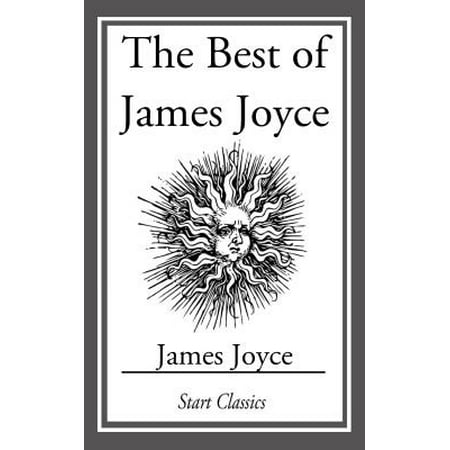 The Best of James Joyce - eBook (Best James Joyce Poems)