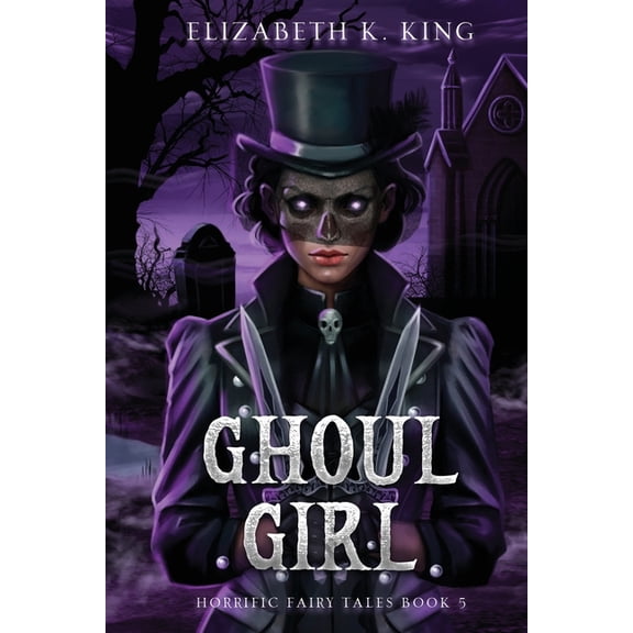 Horrific Fairy Tales Ghoul Girl, Book 5, (Paperback)