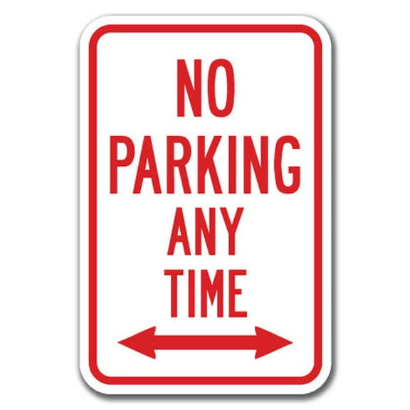 No Parking Any Time with double arrow Sign 12" x 18" Heavy Gauge Aluminum Signs