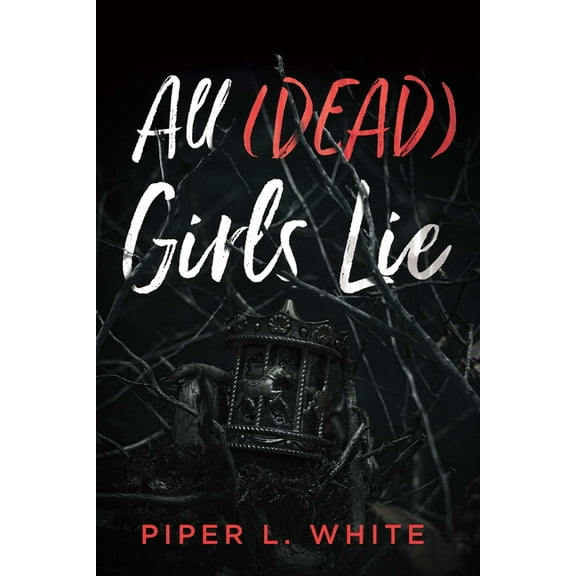 All (Dead) Girls Lie, (Paperback)