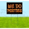 thumbnail image 1 of We Do Parties (18" x 24") Yard Sign, Includes Metal Step Stake, 1 of 6