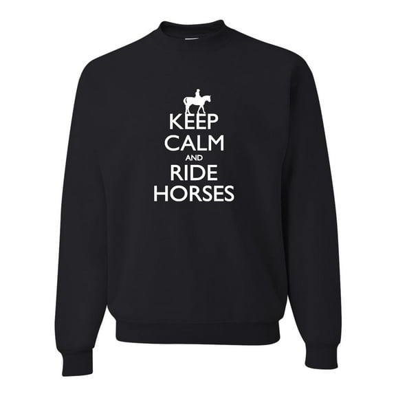 Adult Keep Calm And Ride Horses Equestrian Horse Lovers Sweatshirt Crewneck