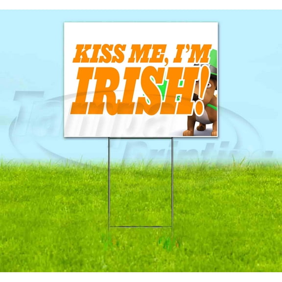 Kiss Me, I'M Irish (18" x 24") Yard Sign, Includes Metal Step Stake