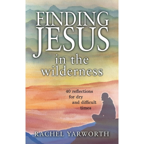 Finding Jesus in the Wilderness, (Paperback)