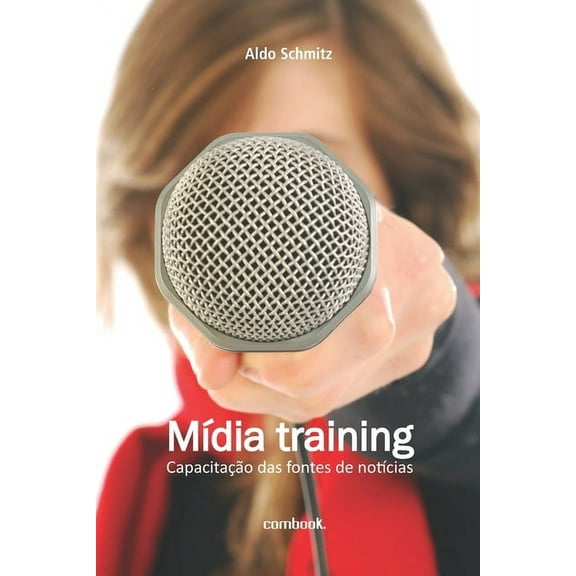 MÃdia training: capacitação das fontes de notÃcias (Paperback)