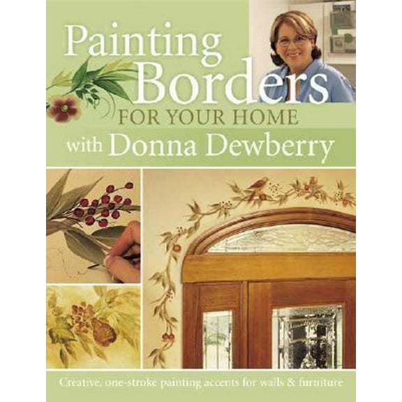 Pre-Owned Painting Borders for Your Home with Donna Dewberry (Paperback) 1581806000 9781581806007