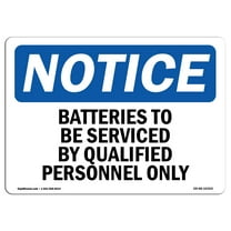 OSHA Notice Signs - Batteries To Be Serviced By Qualified Personnel | Decal | Protect Your Business, Work Site |  Made in the USA