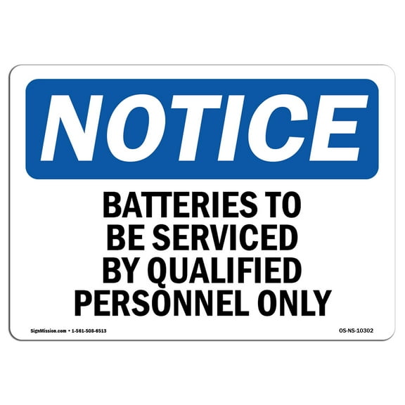 OSHA Notice Sign - Batteries To Be Serviced By Qualified Personnel | Decal | Protect Your Business, Construction Site |  Made in the USA