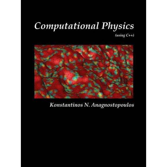 Computational Physics - A Practical Introduction to Computational Physics and Scientific Computing (using C ), Vol. II, (Paperback)