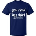 thumbnail image 2 of OXI T-Shirt - You Read My Shirt, Basic Casual T-Shirt for Men's and Women Fleece T-Shirt Short Sleeve - Navy Blue 2X-Large, 2 of 3