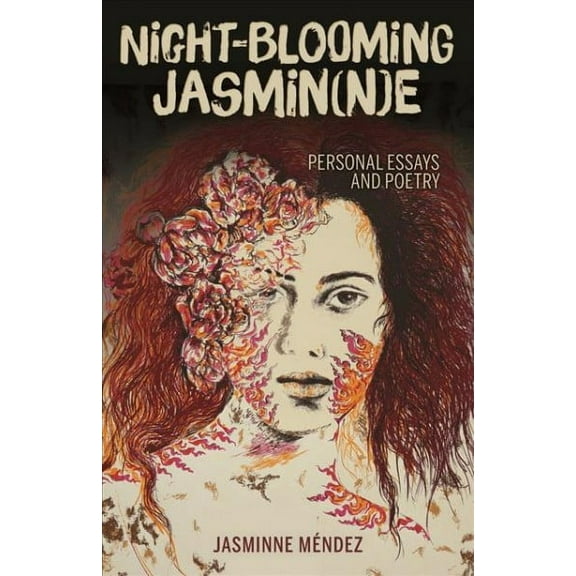 Night-Blooming Jasmin(n)E: Personal Essays and Poetry (Paperback)