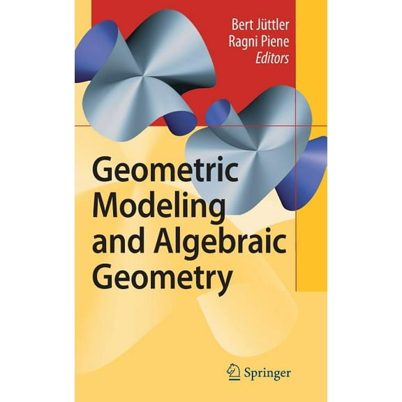 Geometric Modeling and Algebraic Geometry, (Hardcover)