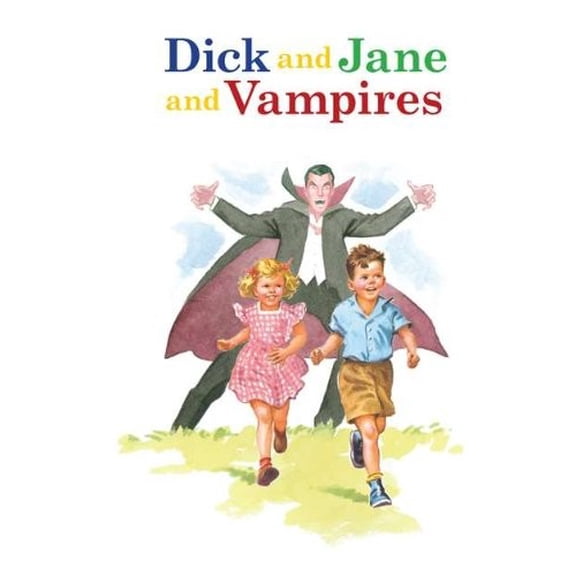 Pre-Owned Dick and Jane and Vampires (Hardcover) 0448455684 9780448455686