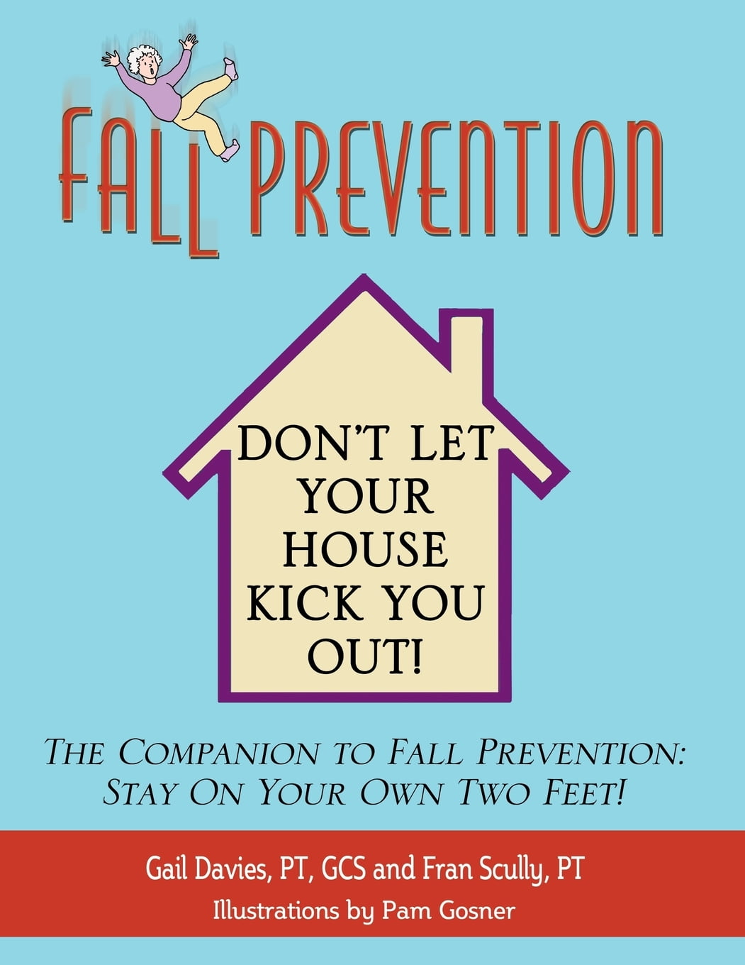 Fall Prevention Don't Let Your House Kick You Out! (Paperback