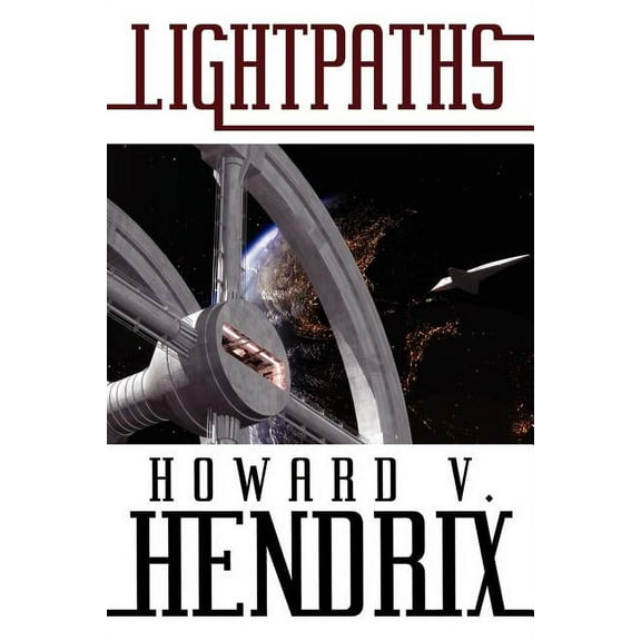 Lightpaths: A Science Fiction Novel, (Paperback)