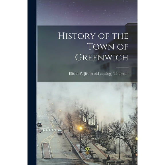 History of the Town of Greenwich (Paperback)