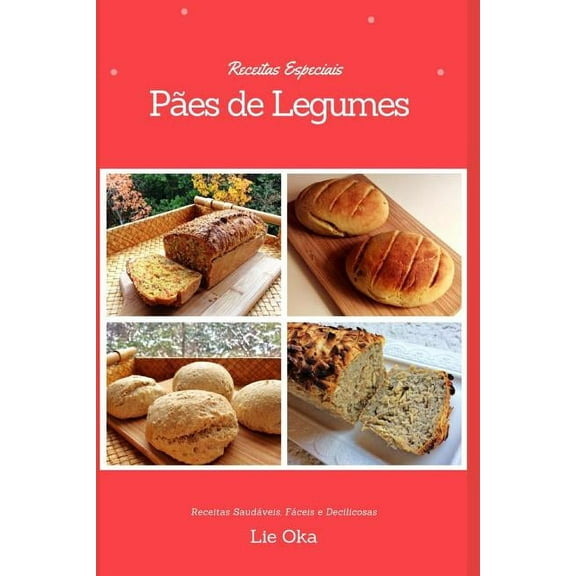Pães: Pães Especiais de Legumes (Series #6) (Paperback)