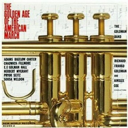 Pre-Owned Golden Age of the American March by Goldman Band (CD, 1992)