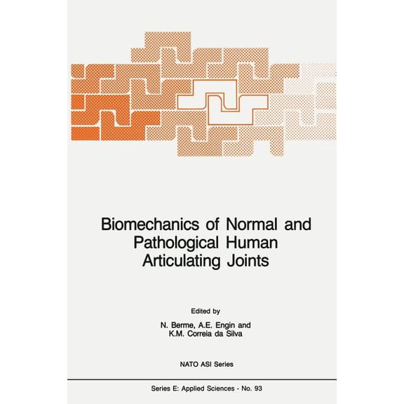 NATO Science Series E: Biomechanics of Normal and Pathological Human Articulating Joints, Book 93, (Paperback)
