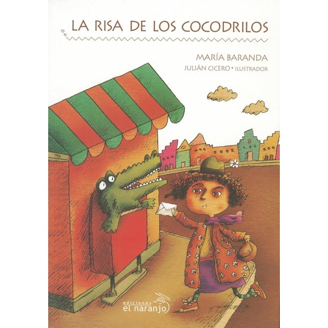 LA RISA DE LOS COCODRILOS EDICIONES EL NARANJO MARIA BARANDA