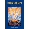thumbnail image 2 of Shadow, Self, Spirit Essays in Transpersonal Psychology, 2 of 3