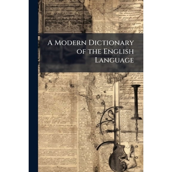 A Modern Dictionary of the English Language, (Paperback)