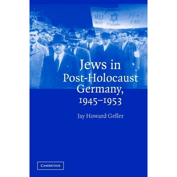 Jews in Post-Holocaust Germany, 1945 1953, (Paperback)