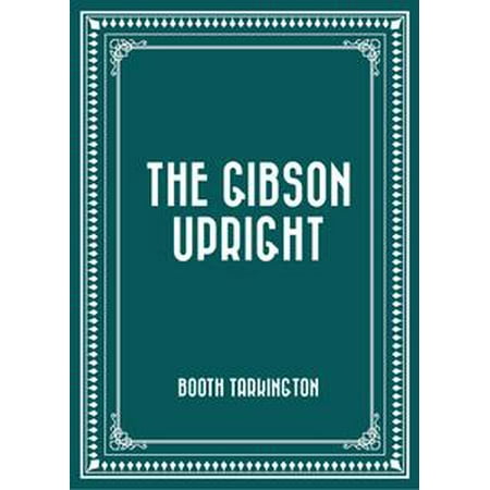 The Gibson Upright Ebook Walmart Com