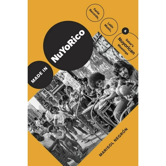 Refiguring American Music Made in Nuyorico: Fania Records, Latin Music, and Salsa's Nuyorican Meanings, (Hardcover)