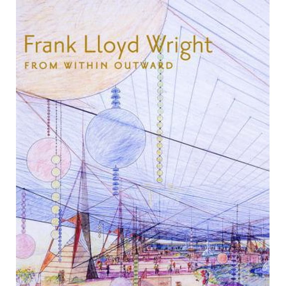 Pre-Owned Frank Lloyd Wright: From Within Outward (Hardcover) 0847832627 9780847832620