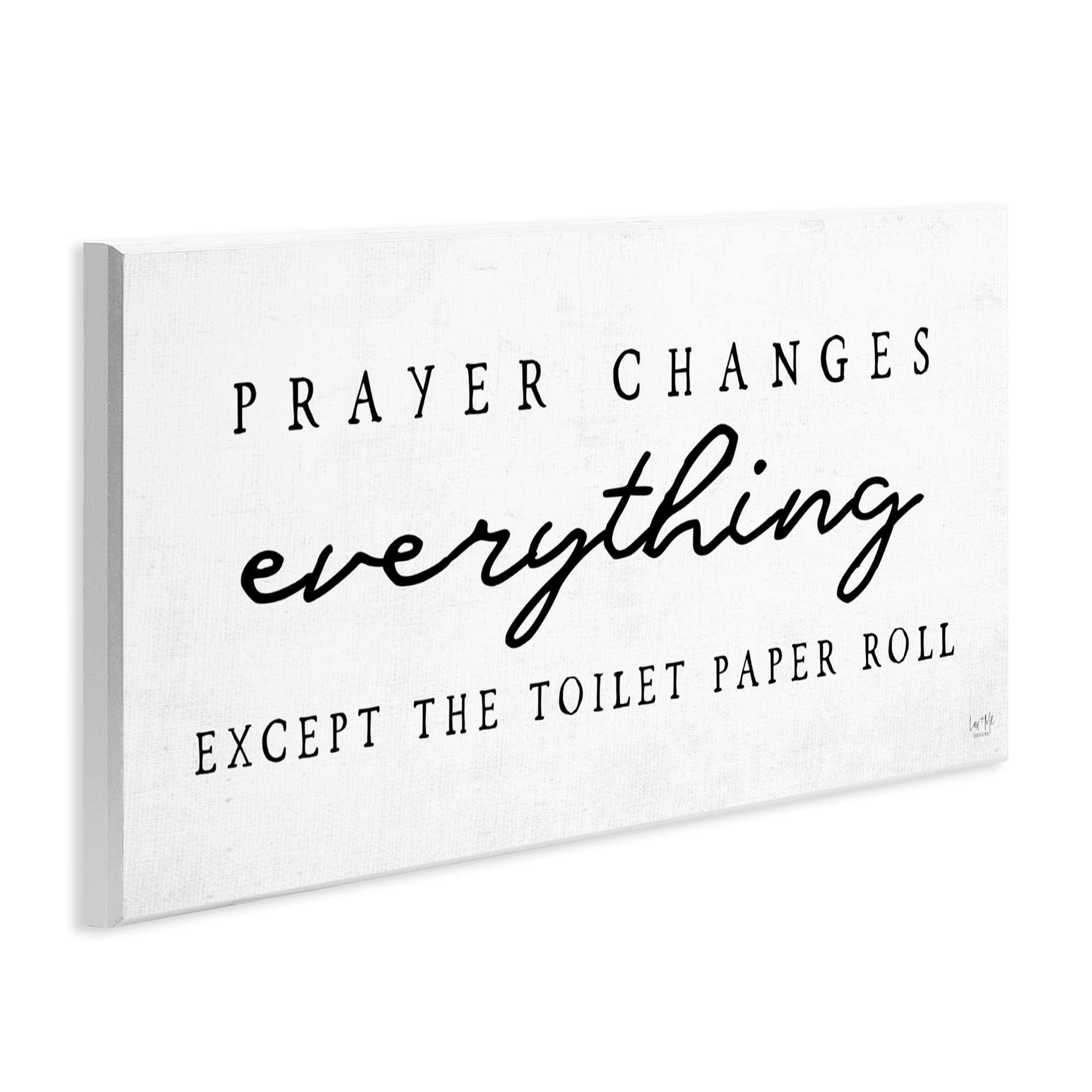 Stupell Industries Funny Prayer Changes Everything Wall Plaque Art, design by Lux + Me Designs