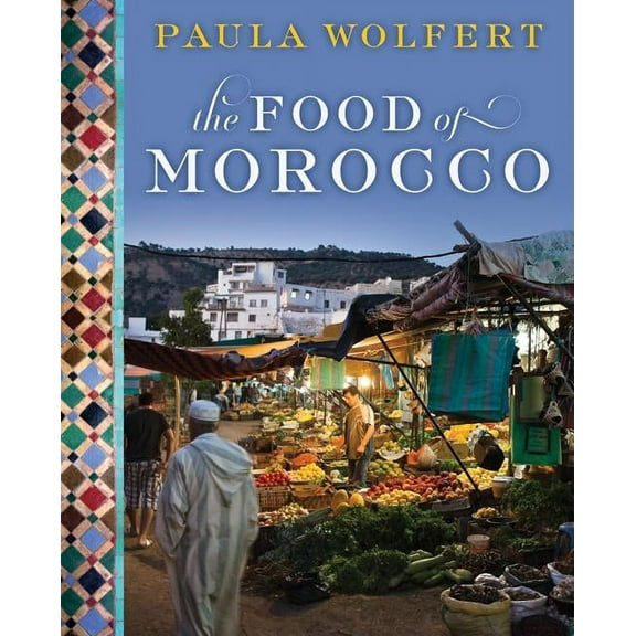 The Food of Morocco, (Hardcover)