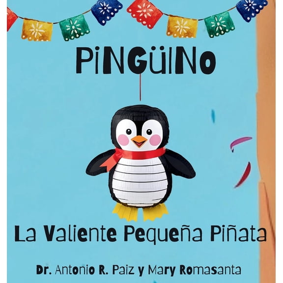 Pingüino La Valiente Pequeña Piñata, (Hardcover)
