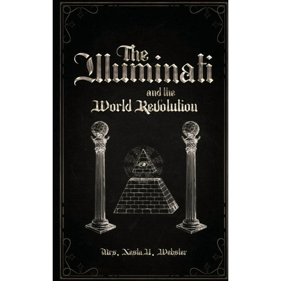 The Illuminati and the World Revolution, (Paperback)