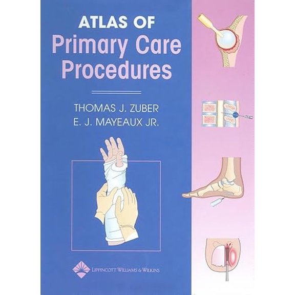 Pre-Owned Atlas of Primary Care Procedures (Hardcover) 0781739055 9780781739054