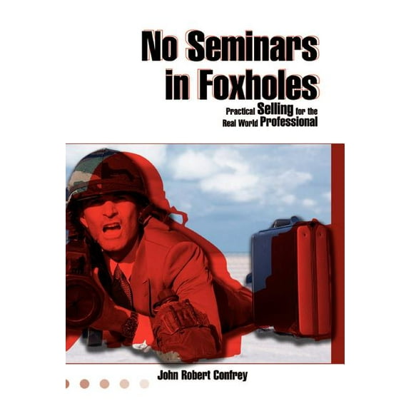 No Seminars in Foxholes