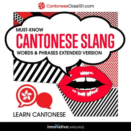 Learn Cantonese: Must-Know Cantonese Slang Words & Phrases (Extended Version) - (Best Way To Learn Cantonese)