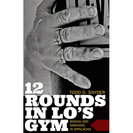 12 Rounds in Lo's Gym : Boxing and Manhood in