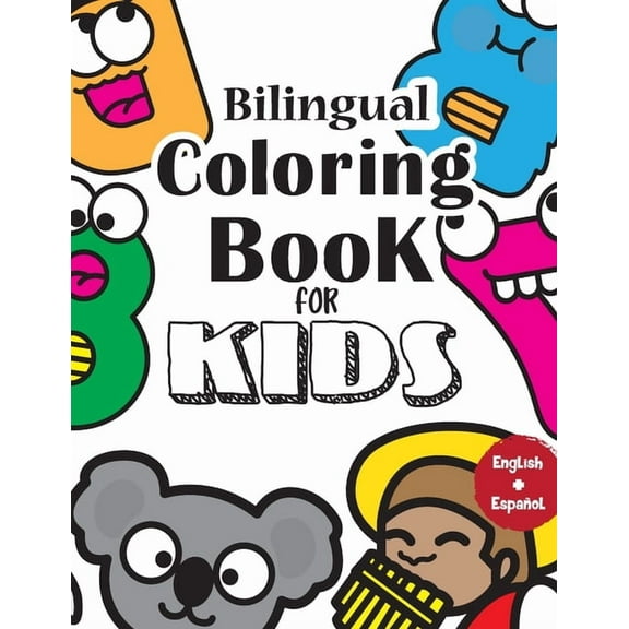 Bilingual Coloring Book For Kids: English/Spanish Learning Coloring Book For Kids - Illustrations to Color with Animals,, (Paperback)