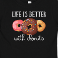 thumbnail image 4 of Inktastic Life is Better with Donuts Boys or Girls Baby T-Shirt, 4 of 5