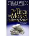 thumbnail image 1 of Pre-Owned The Trick to Money Is Having Some (Paperback) 1561701688 9781561701681, 1 of 1