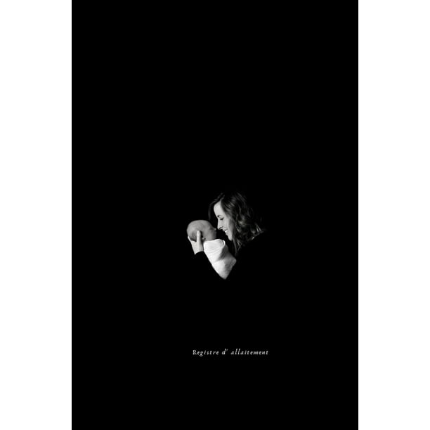 Registre D Allaitement Cahier De Suivi Noir Paperback Walmart Com Walmart Com Registre D Allaitement Cahier De Suivi Noir Paperback Walmart Com Walmart Com