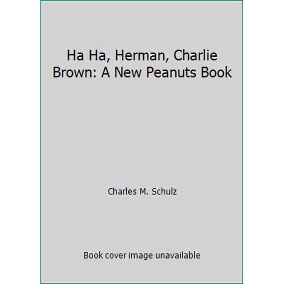 Pre-Owned Ha Ha, Herman, Charlie Brown: A New Peanuts Book (Paperback) 0030914051 9780030914058
