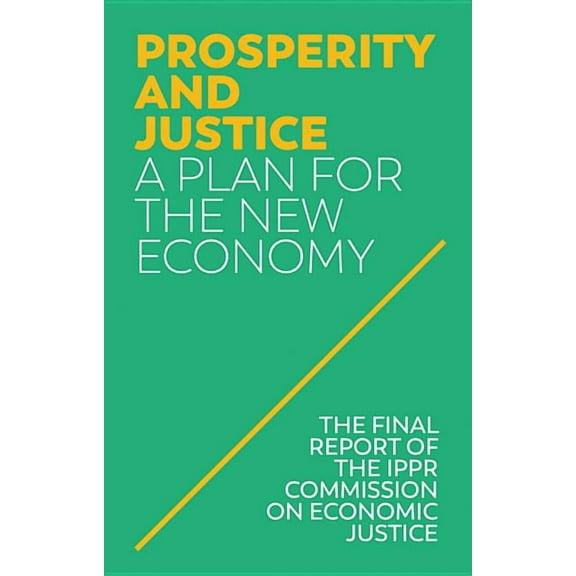 Prosperity and Justice: A Plan for the New Economy (Paperback)