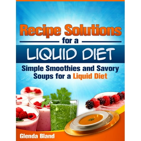 Recipe Solutions for a Liquid Diet - eBook