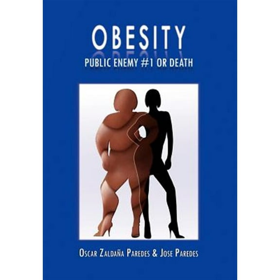 Obesity Public Enemy #1 or Death (Hardcover)